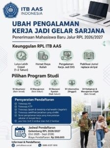 Institut Teknologi Bisnis AAS (ITB AAS) Indonesia resmi membuka pendaftaran Mahasiswa Baru jalur Rekognisi Pembelajaran Lampau (RPL) untuk tahun akademik 2026/2027. Program ini menjadi solusi bagi para pekerja dan profesional yang ingin meraih gelar sarjana dengan lebih cepat dan efisien.