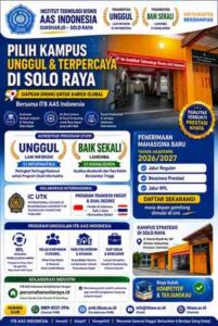 Kampus Bisnis dan Teknologi Terbaik di Solo ITB AAS Indonesia Raih Akreditasi Unggul