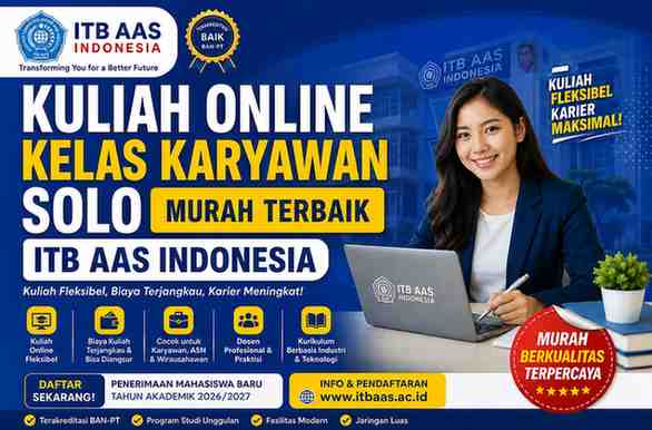 ITB AAS Indonesia hadir dengan program kuliah online kelas karyawan Solo murah terbaik dengan sistem pembelajaran modern, fleksibel, dan berorientasi pada dunia kerja.