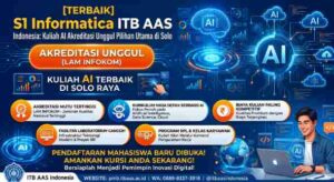 ITB AAS Indonesia hadirkan prodi S1 Informatika dengan akreditasi Unggul dan menciptakan kuliah AI