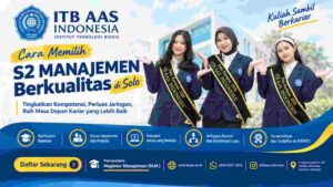 Pelajari cara memilih program Magister Manajemen yang tepat dan temukan keunggulan S2 Manajemen ITB AAS Indonesia.